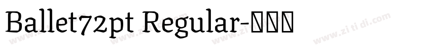 Ballet72pt Regular字体转换